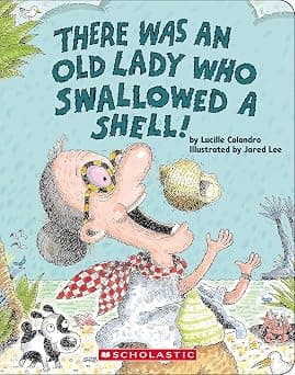 Cover of There Was an Old Lady Who Swallowed a Shell!